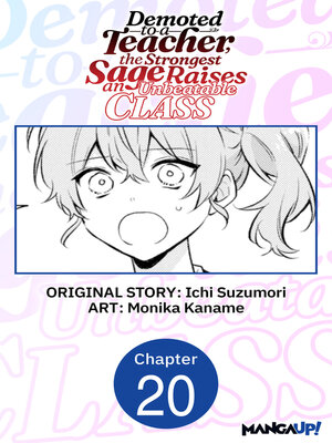 cover image of Demoted to a Teacher, the Strongest Sage Raises an Unbeatable Class, Chapter 20